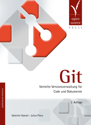 Git - Verteilte Versionsverwaltung für Code und Dokumente
